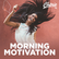 Chérie FM MORNING MOTIVATION 