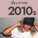 LiSTNR 2010s 
