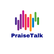 PraiseTalk