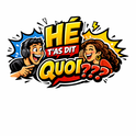 Hé! T'as Dis Quoi ???-Logo