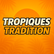 Tropiques Tradition 