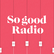 SO GOOD RADIO 