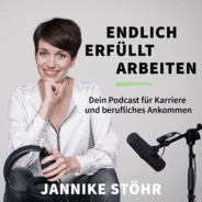 Endlich erfüllt arbeiten - Dein Podcast für Karriere und berufliches Ankommen-Logo