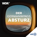 Der Germanwings-Absturz – Zehn Jahre ohne euch | WDR-Logo