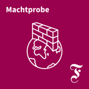 F.A.Z. Machtprobe – Der Auslandspodcast-Logo